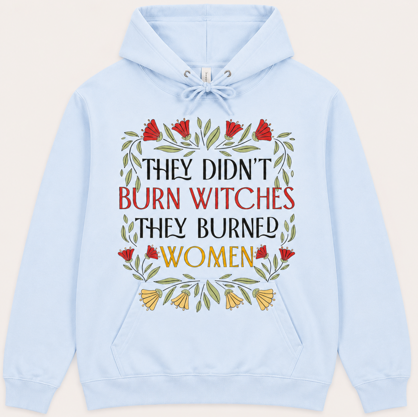 They Didn't Burn Witches They Burnt Women