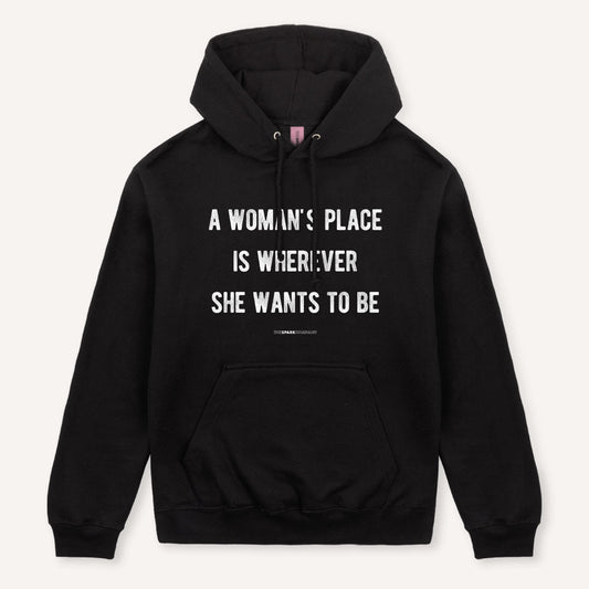 A Woman's Place Hoodie