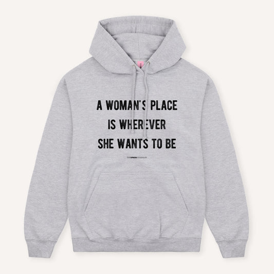 A Woman's Place Hoodie