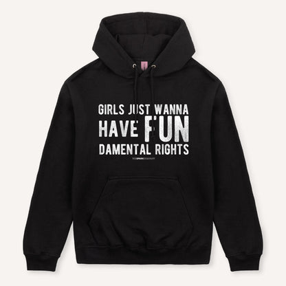 Girls Just Wanna Have Fundamental Rights Hoodie