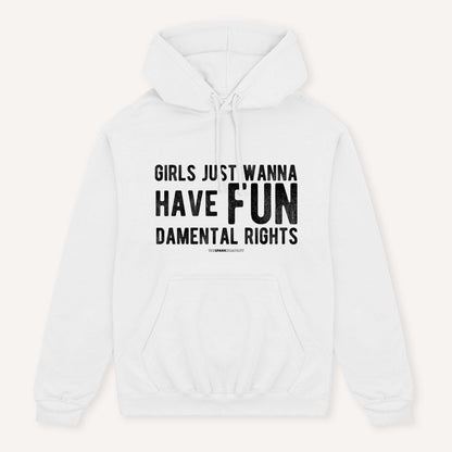 Girls Just Wanna Have Fundamental Rights Hoodie