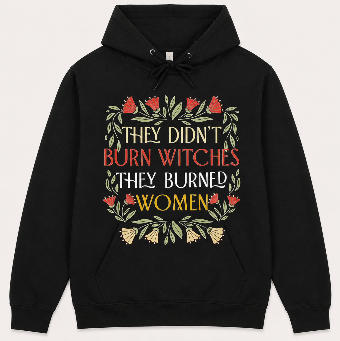 They Didn't Burn Witches They Burnt Women