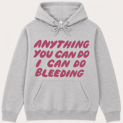 Anything You Can Do I Can Do Bleeding