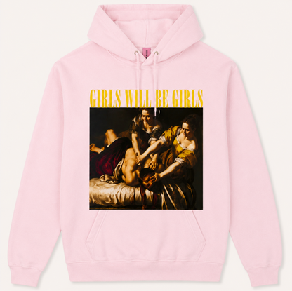 Girls Will Be Girls Hoodie
