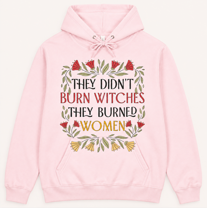 They Didn't Burn Witches They Burnt Women