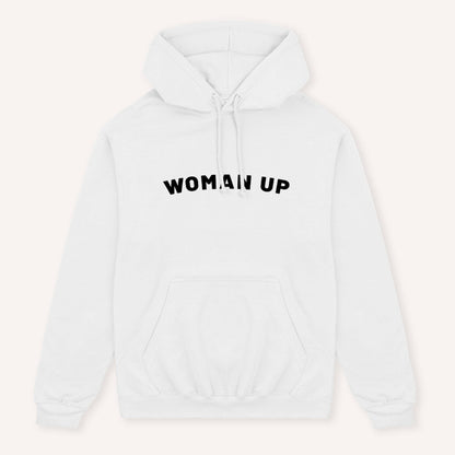 Woman Up Hoodie