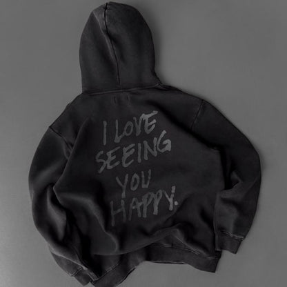 "LOVE SEEING YOU HAPPY" OVERSIZED UNI-SEX LUX HOODIES